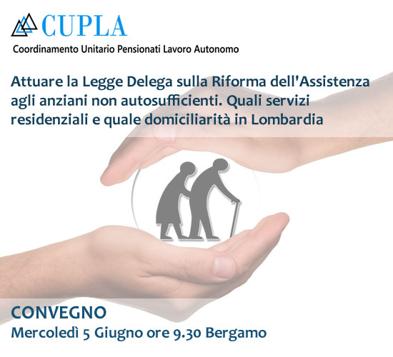 Convegno CUPLA Lombardia a Bergamo sulla non autosufficienza